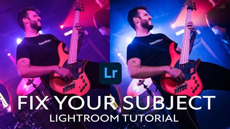 Make Your Subject Stand Out Fix Your Subject In Lightroom Youtube