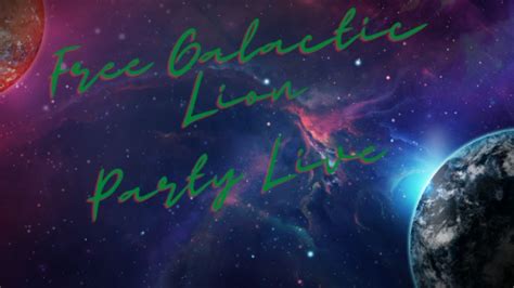 Free Galactic Lion Party Live 2123232 YouTube