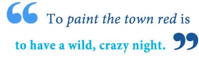 What Does Paint the Town Red Mean? - Writing Explained