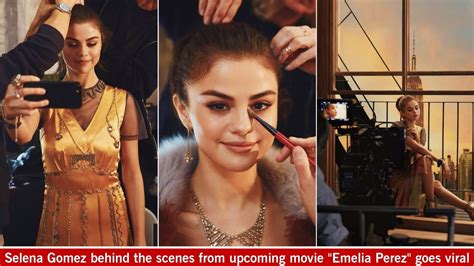 Selena Gomez Behind The Scene From Upcoming Movie Emelia Perez Goes