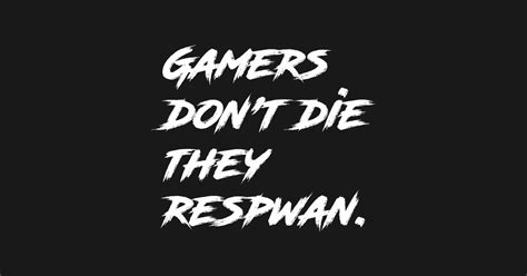 Gamers Quotes Gamers Sticker Teepublic