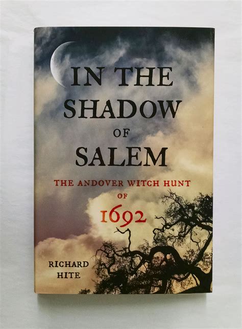 In the Shadow of Salem: The Andover Witch Hunt of 1692 - Salem Witch Museum