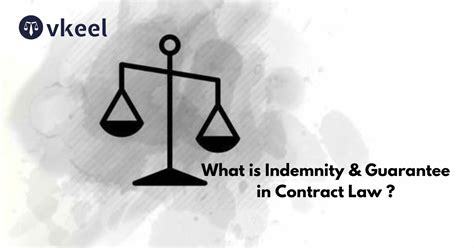 What Is Indemnity Guarantee In Contract Law Vkeel Legal Blog