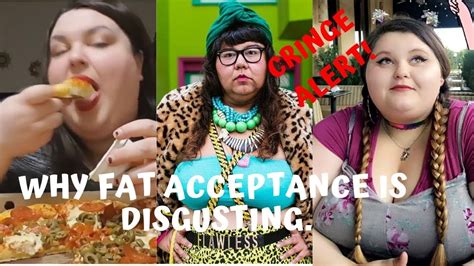 Why The Fat Acceptance Movement Is A Joke Fat Acceptance Cringe Youtube