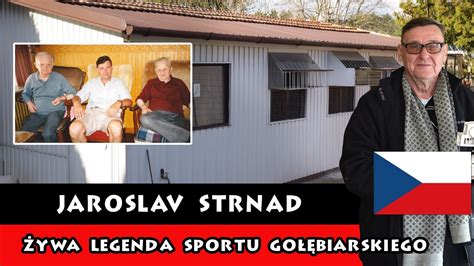 ŻYWA LEGENDA SPORTU GOŁĘBIARSKIEGO JAROSLAV STRNAD YouTube