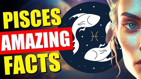 Interesting Facts About Pisces Zodiac Sign Youtube