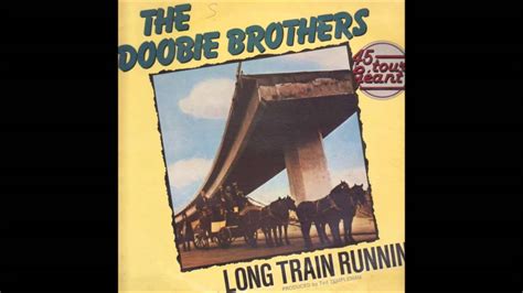 Doobie Brothers Long Train Running Dj Flo Remaster Youtube