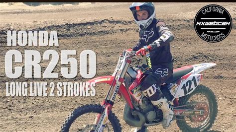 Two Stroke Honda Cr250 Long Live 2 Strokes Motocross Video By Mxwc