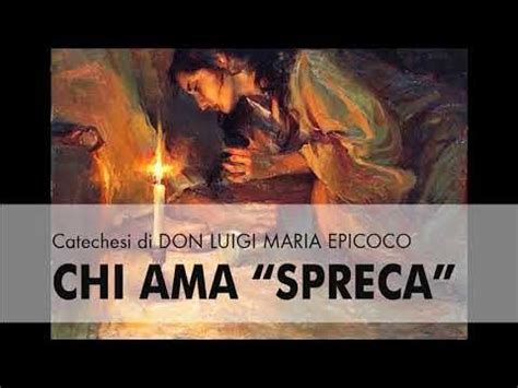 Don Luigi Maria Epicoco Chi ama spreca Citazioni sulla felicità