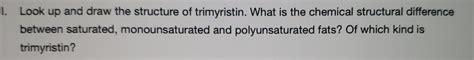 Solved I Look Up And Draw The Structure Of Trimyristin Chegg