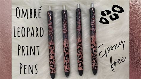 Ombre Leopard Print Pens Epoxy Free Youtube