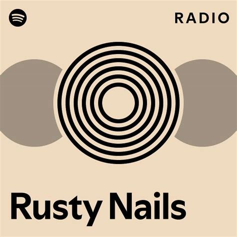 Rusty Nails Radio Playlist By Spotify Spotify