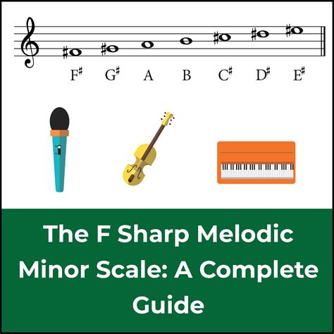 The F Sharp Melodic Minor Scale: A Music Theory Guide