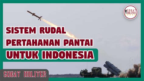 Pengadaan Alutisista Sistem Peluru Kendali Pertahanan Pantai Untuk