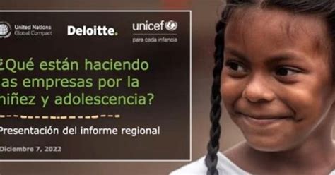 Am Rica Latina Informe De Unicef Deloitte Y La Red Del Pacto Mundial Indica Que M S De