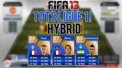 Fifa 13 UT Squad Builder TOTS Ligue 1 Hybrid Worth 800k Coins YouTube