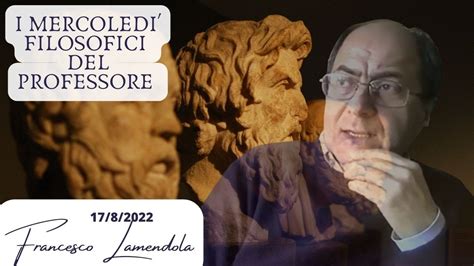 I Mercoled Filosofici Del Professor Francesco Lamendola