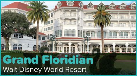 Disneys Grand Floridian Resort And Spa Walt Disney World Youtube