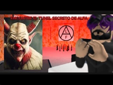 Encontre El Tunel Secreto De Alfa Youtube