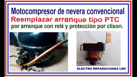 Compresor De Nevera Cambiar PTC Por Un Relay En El Sistema De Arranque