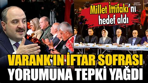 Varank Millet Ttifak N Hedef Ald Ftar Sofras Na Yorumu Tepki Toplad