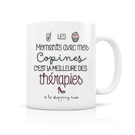 Mug En Porcelaine Les Moments Avec Mes Copines C Est La Meilleure Des