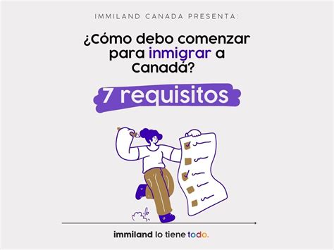 Cómo debo comenzar para inmigrar a Canadá