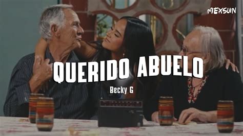 Becky G QUERIDO ABUELO Letra YouTube Music