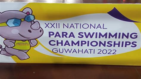 XXII NATIONAL PARA SWIMMING CHAMPIONSHIP S GUWAHATI 2022 YouTube