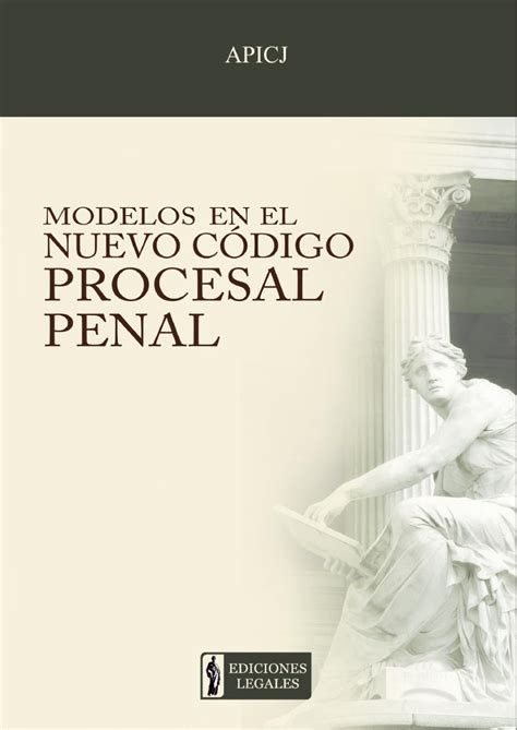 Modelos en el Nuevo Código Procesal Penal by Ediciones Legales E I R L