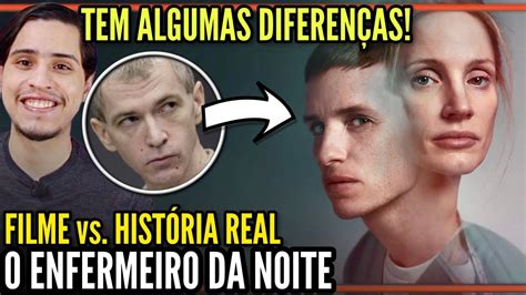 O Enfermeiro Da Noite Critica Filme Vs HistÓria Real Filme Da