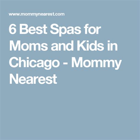 Where To Treat Your Kids And Yourself To A Spa Day In Chicago Best