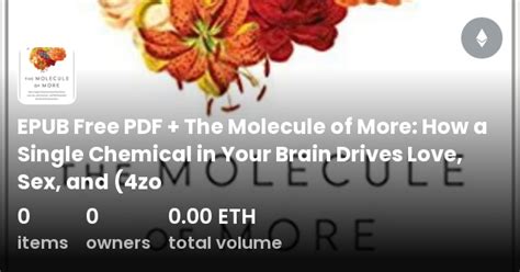 Epub Free Pdf The Molecule Of More How A Single Chemical In Your Brain Drives Love Sex And