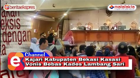 Kajari Kabupaten Bekasi Kasasi Vonis Bebas Kades Lambang Sari BE