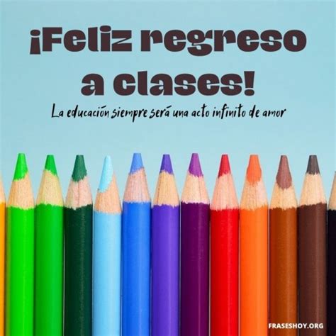 Feliz Inicio De Clases Frases Hoy