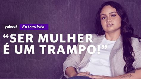 Luiza Sobre Luta Contra O Machismo Se Você Se Impõe Você é Doida