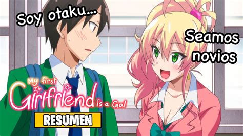 🌟hajimete No Gal [resumen] My First Girlfriend Is A Gal Youtube