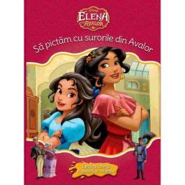 Disney Elena Din Avalor Sa Pictam Cu Surorile Din Avalor Carte De