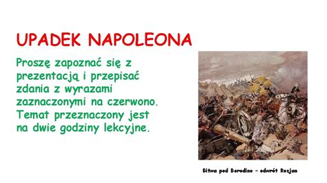 UPADEK NAPOLEONA Prosz Zapozna Si Z Prezentacj I