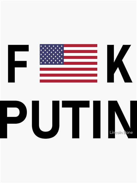 Fuck Vladimir Putin With The United States Flag Fuck Putin Sticker For Sale By Lincolnbone