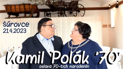 Kamil Polák 70 oslava 21 4 2023 YouTube