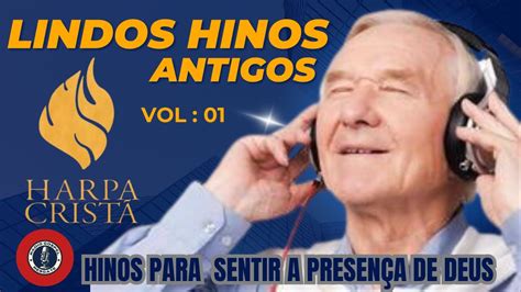 Os Mais Belos Hinos Da Harpa De Todos Os Tempos Vol 01 YouTube