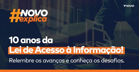 10 Anos Da Lei De Acesso à Informação Relembre Os Avanços E Conheça Os