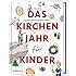 Das Kirchenjahr F R Kinder Entdeckt Amazon De Pia Biehl B Cher