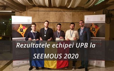 Studenţii de la UPB au obţinut patru medalii la SEEMOUS 2020