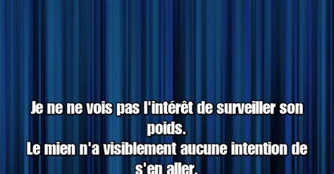 Je Ne Ne Vois Pas L Int R T De Surveiller Son Poids Blagues Et Les