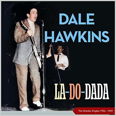 Écouter La Do Dada The Checker Singles 1956 1959 De Dale Hawkins