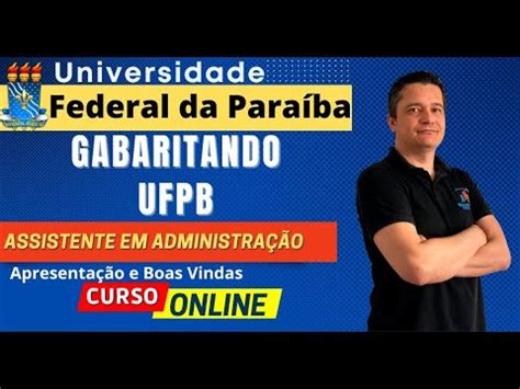 Curso Online Ufpb Assistente Em Administra O Apresenta O E Boas