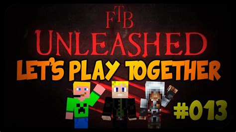 Let S Play FTB Unleashed Together 013 Deutsch HD YouTube