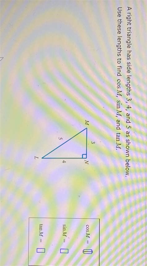 Solved A Right Triangle Has Side Lengths 3 4 And 5 As Shown Below